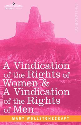 Mary Wollstonecraft - Vindication of the Rights of Women & a Vindication of the Rights of Men, Inbunden