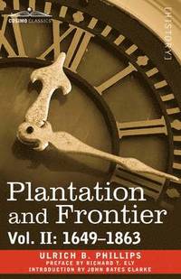 bokomslag Plantation and Frontier, Vol. II