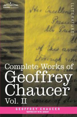 Complete Works of Geoffrey Chaucer, Vol. II 1