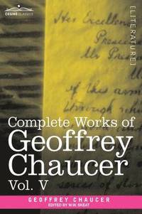 bokomslag Complete Works of Geoffrey Chaucer, Vol.V