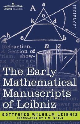 The Early Mathematical Manuscripts of Leibniz 1