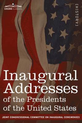 Inaugural Addresses of the Presidents of the United States 1