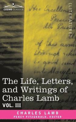 The Life, Letters, and Writings of Charles Lamb, in Six Volumes 1