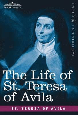 The Life of St. Teresa of Avila 1