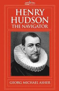 bokomslag Henry Hudson, the Navigator