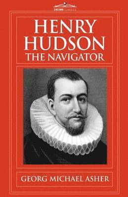 Henry Hudson, the Navigator 1