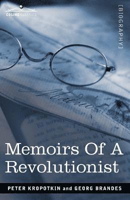 Peter Kropotkin, Georg Brandes - Memoirs of a Revolutionist, Häftad