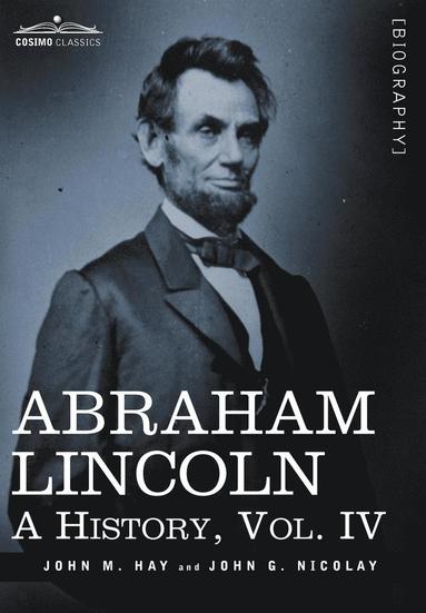 John M Hay, John George Nicolay - Abraham Lincoln, Inbunden
