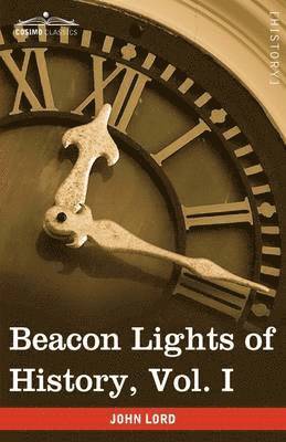 Beacon Lights of History, Vol. I 1