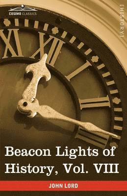 bokomslag Beacon Lights of History, Vol. VIII