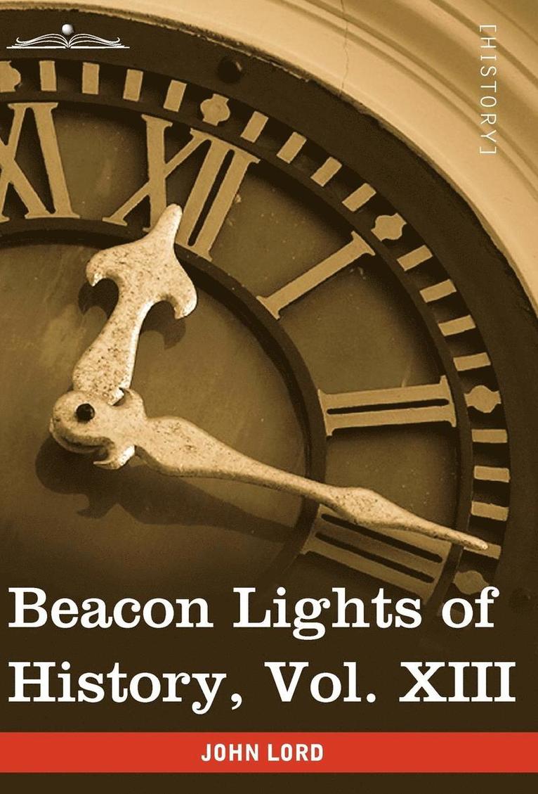 Beacon Lights of History, Vol. XIII 1