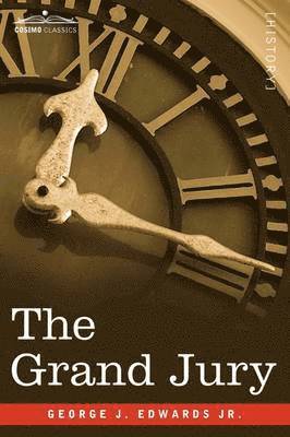 George J Edwards Jr, Jr. Edwards, George J., Jr. George J. Edwards, George J. Jr. Edwards - Grand Jury, Häftad