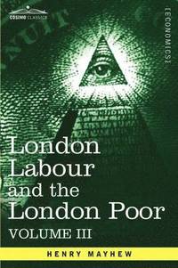 bokomslag London Labour and the London Poor