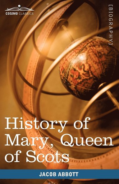 bokomslag History of Mary, Queen of Scots