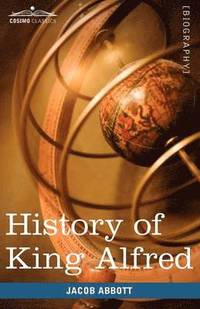 bokomslag History of King Alfred of England