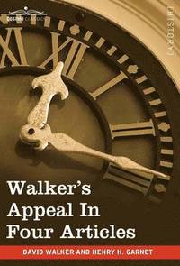 bokomslag Walker's Appeal in Four Articles