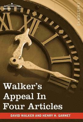 David Walker, Henry Garnet Garnet - Walker's Appeal in Four Articles, Inbunden