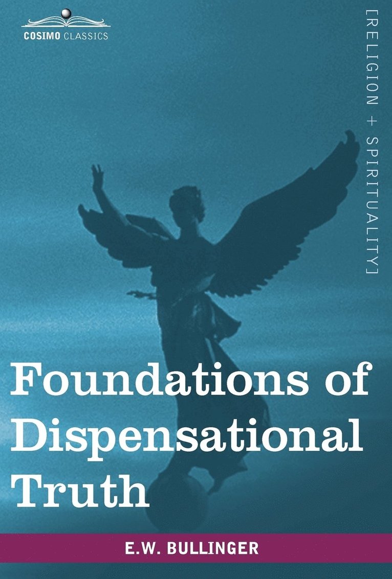 Foundations of Dispensational Truth 1