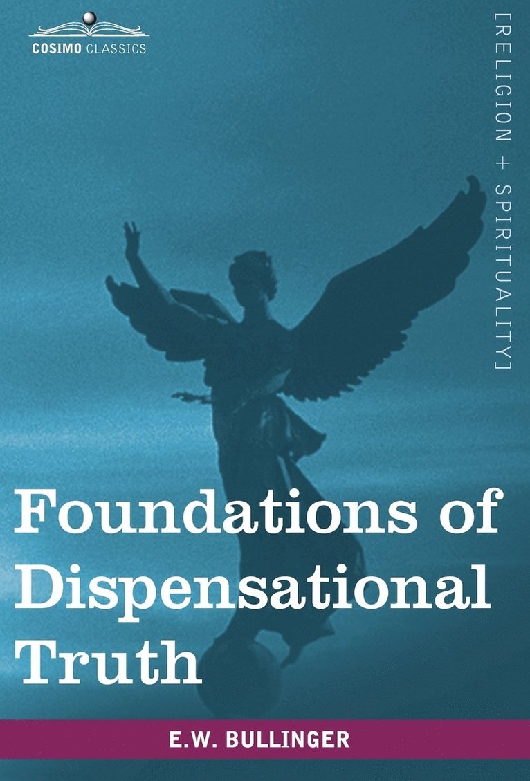 Foundations of Dispensational Truth