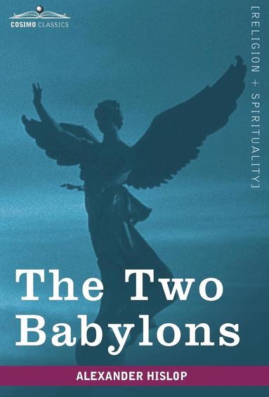 bokomslag The Two Babylons