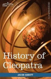 bokomslag History of Cleopatra, Queen of Egypt