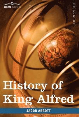 bokomslag History of King Alfred of England
