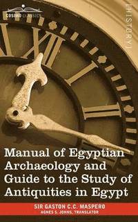 bokomslag Manual of Egyptian Archaeology and Guide to the Study of Antiquities in Egypt