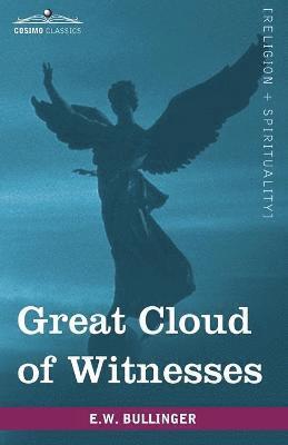 E W Bullinger, E. W. Bullinger - Great Cloud of Witnesses, Häftad