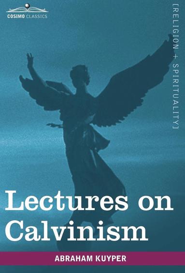 bokomslag Lectures on Calvinism