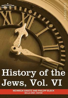 History of the Jews, Vol. VI (in Six Volumes)
