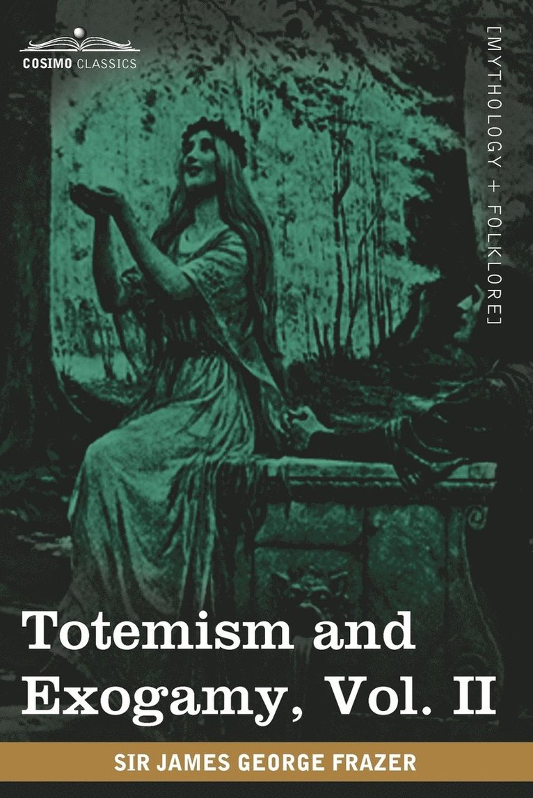 Totemism and Exogamy, Vol. II (in Four Volumes) 1