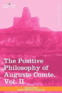 bokomslag The Positive Philosophy of Auguste Comte, Vol. II (in 2 Volumes)