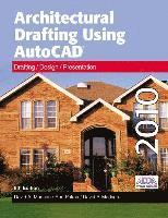 bokomslag Architectural Drafting Using AutoCAD: Drafting/Design/Presentation: AutoCAD 2010