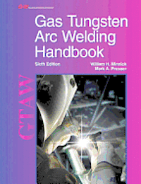 bokomslag Gas Tungsten Arc Welding Handbook