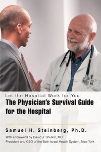bokomslag The Physician's Survival Guide for the Hospital