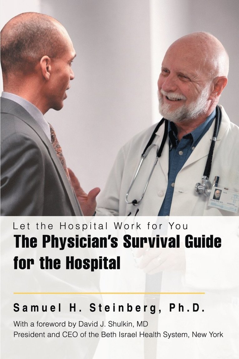 Samuel H Steinberg, Samuel H. Steinberg - Physician's Survival Guide for the Hospital, Häftad