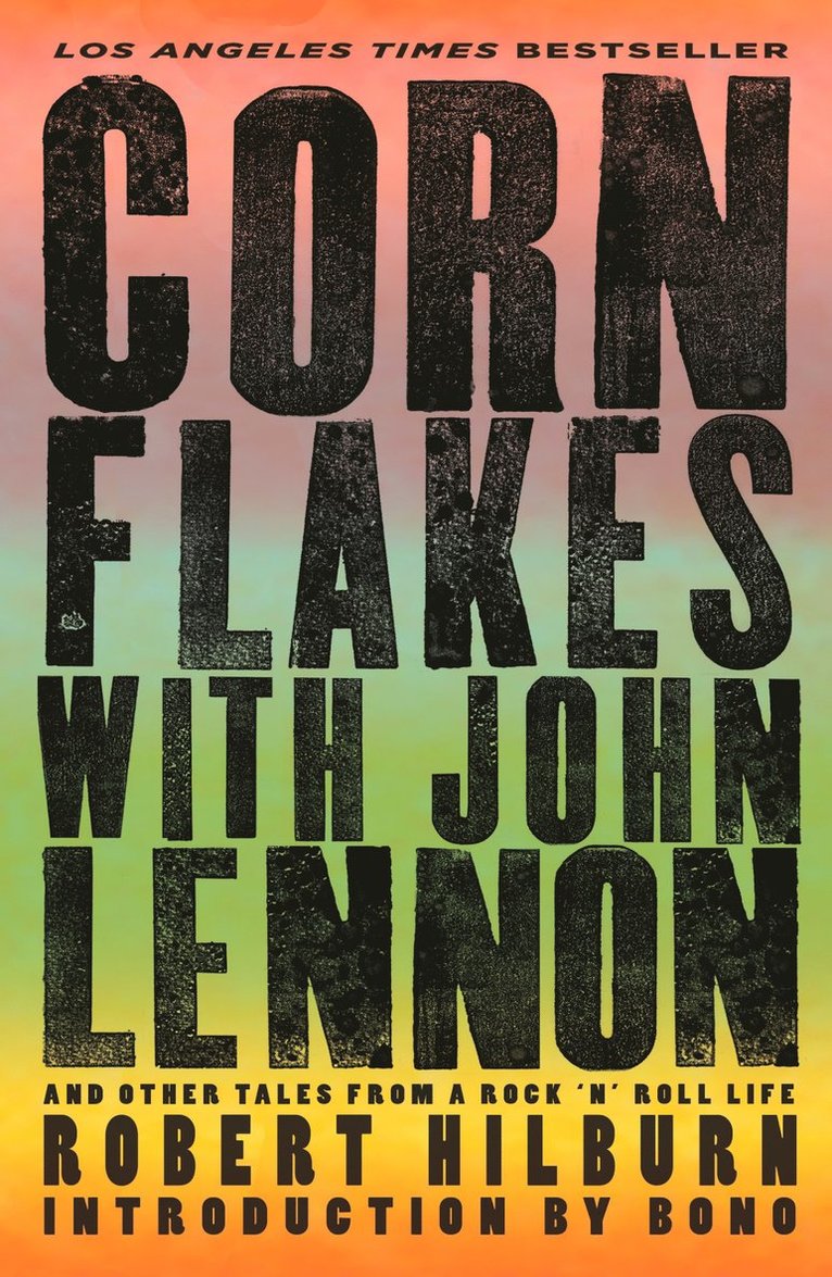 ROBERT HILBURN - Corn Flakes With John Lennon, Häftad