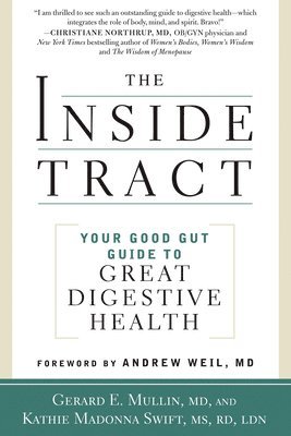 Gerard E. Mullin - The Inside Tract: Your Good Gut Guide to Great Digestive Health, Häftad