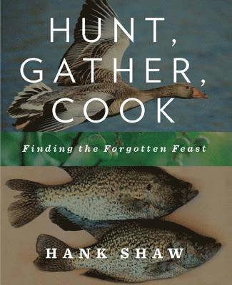 Shaw, H: Hunt, Gather, Cook