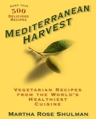 bokomslag Mediterranean Harvest: Vegetarian Recipes from the World's Healthiest Cuisine