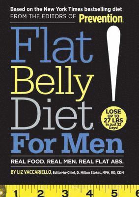 Flat Belly Diet! for Men: Real Food, Real Men, Real Flat Abs