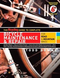 bokomslag The Bicycling Guide to Complete Bicycle Maintenance & Repair