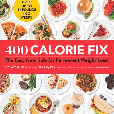 Liz Vaccariello, Mindy Hermann, Editors of Prevention, Editors Of Prevention - 400 Calorie Fix, Inbunden