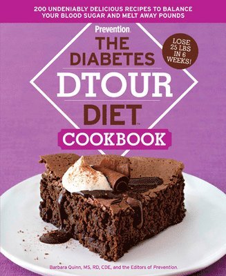 Barbara Quinn, Editors Of Prevention Magazine, Editors of Prevention Magazine - The Diabetes DTOUR Diet Cookbook, Inbunden