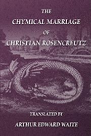 bokomslag The Chymical Marriage of Christian Rosencreutz