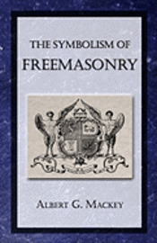 bokomslag The Symbolism of Freemasonry