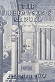 bokomslag The Freemason's Manual