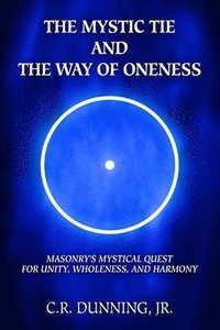 bokomslag The Mystic Tie and the Way of Oneness