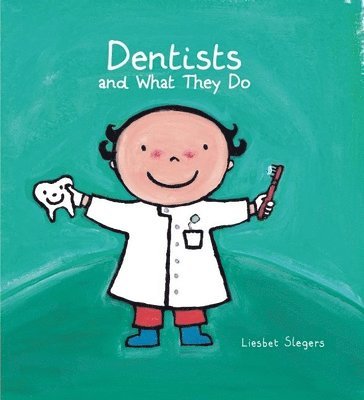 Dentists and What They Do     1