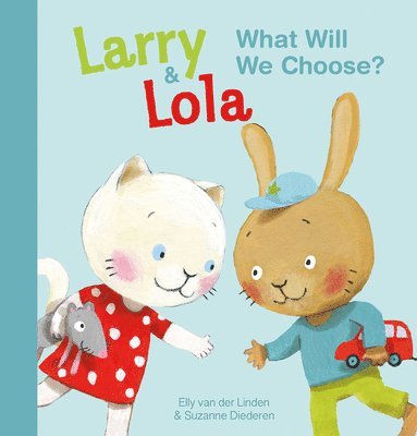 Larry and Lola. What Will We Choose? 1